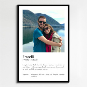 Crea il tuo Poster Definizione "Fratelli" personalizzato con foto e testo!