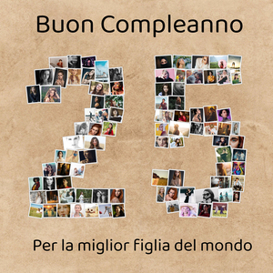 Crea la tua Collage 25 con foto per Anniversario o Evento Speciale