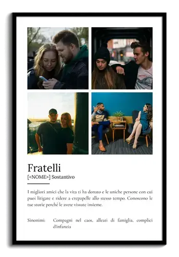 Crea il tuo Poster Definizione "Fratelli" personalizzato con foto e testo!