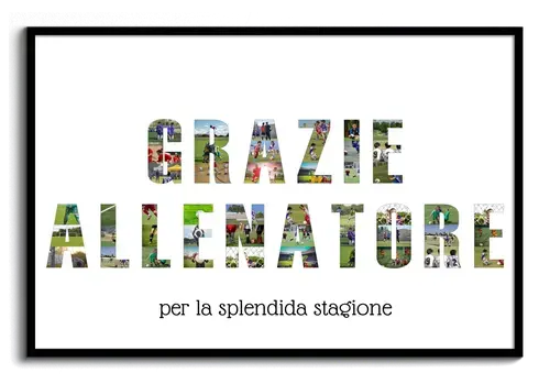 Crea il tuo collage "GRAZIE ALLENATORE" personalizzato